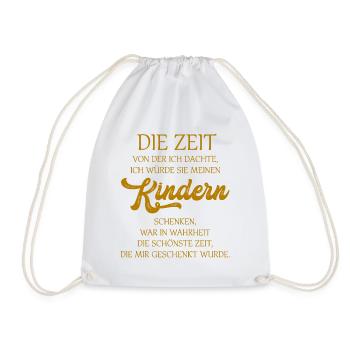 Die Zeit von der ich dachte ich würde sie meinen K - Turnbeutel - Weiß - Vorne
