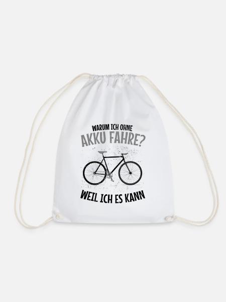 Radsport Warum Ich Ohne Akku Fahre Weil Ich Es Kan - Turnbeutel - Weiß