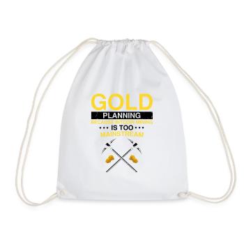 Gold Digger Gold Panning Gold Mining Designs - Drawstring Bag - white - Front