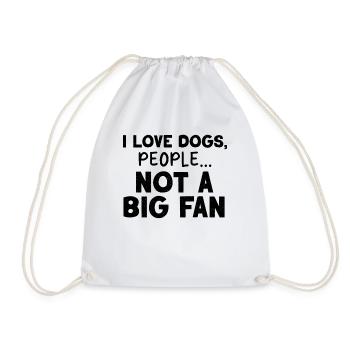 I Love Dogs People Not A Big Fan Funny Dog Lover - Drawstring Bag - white - Front