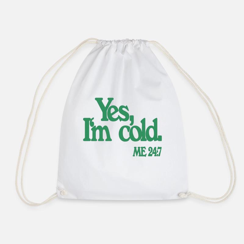 Yes I'm cold. - Lustige Print- & Geschenkidee - Turnbeutel - Weiß
