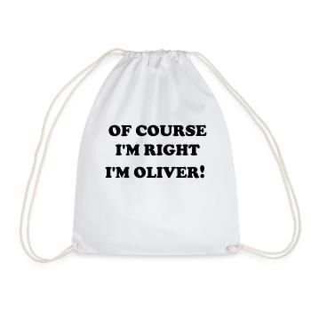 Bien sûr. J’ai raison. Je suis oliver, drôles de dictons - Sac de sport léger - blanc - Devant