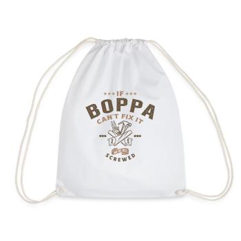 If Boppa Can't Fix It We're Screwed - Drawstring Bag - white - Front