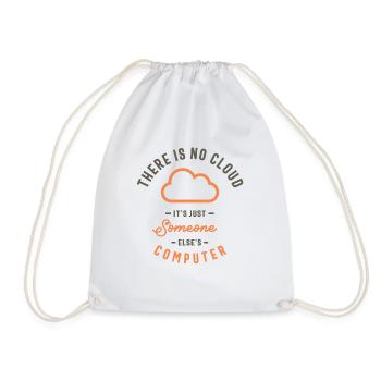 The Cloud It's Just Someone Else's Computer Funny - Drawstring Bag - white - Front