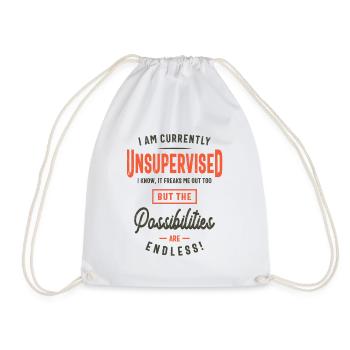 I Am Currently Unsupervised Funny Sarcasm - Drawstring Bag - white - Front
