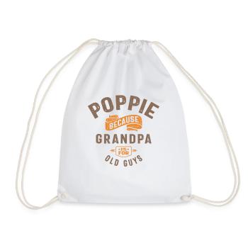 Poppie Because Grandpa Is For Old Guys - Drawstring Bag - white - Front