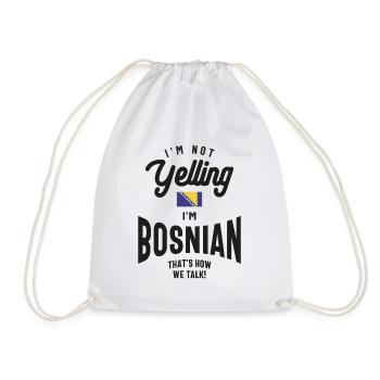 I'm not yelling I'm Bosnian Funny Bosnian Pride - Drawstring Bag - white - Front