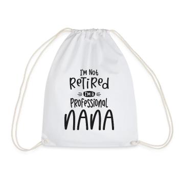 I'm Not Retired I'm a Professional Nana - Grandma - Drawstring Bag - white - Front