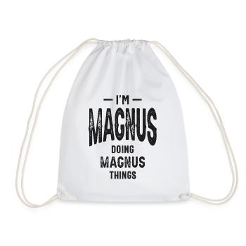 I'm Magnus Things Funny Personalized Name - Drawstring Bag - white - Front