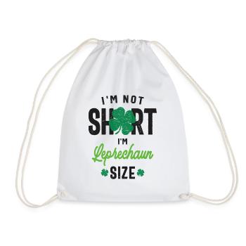 I'm Not Short I'm Leprechaun Size St Patricks Day - Drawstring Bag - white - Front