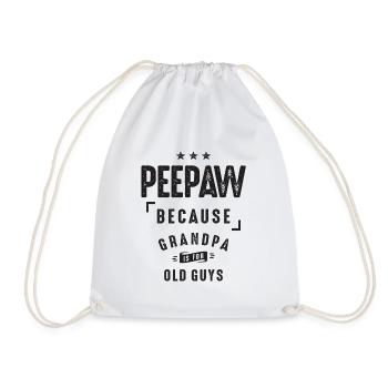 Peepaw Because Grandpa Is For Old Guys - Grandpa - Drawstring Bag - white - Front