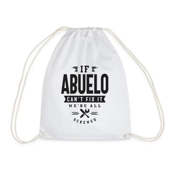 If Abuelo Can't Fix It We're All Screwed - Drawstring Bag - white - Front
