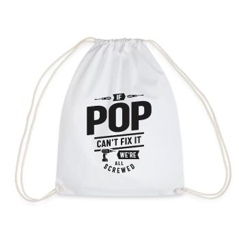 If Pop Can't Fix It We're All Screwed - Funny - Drawstring Bag - white - Front