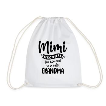 Mimi Because I'm Too Cool To Be Called Grandma - Drawstring Bag - white - Front