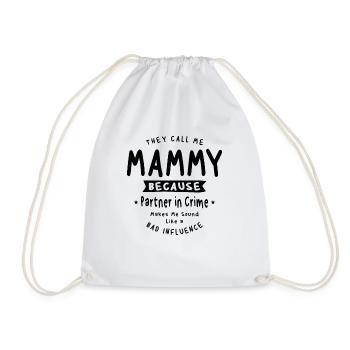 They Call Me Mammy Because Partner in Crime Funny - Drawstring Bag - white - Front