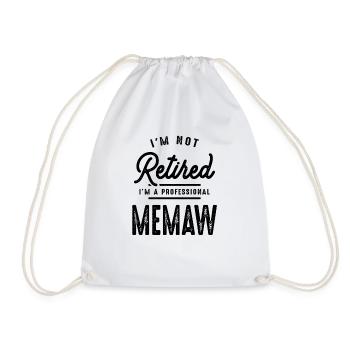 I'm Not Retired I'm a Professional Memaw Funny - Drawstring Bag - white - Front