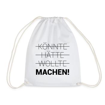 Könnte Hätte Wollte Machen - Turnbeutel - Weiß - Vorne