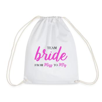 Team bride from miss to mrs JGA Braut Crew - Turnbeutel - Weiß - Vorne