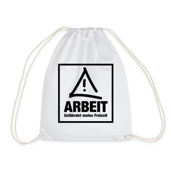 Arbeit gefährdet meine freizeit - Turnbeutel - Weiß - Vorne