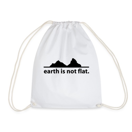 earth is not flat. - Turnbeutel