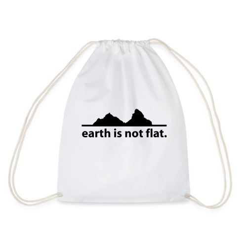 earth is not flat. - Turnbeutel