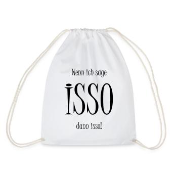 Isso! Lettering in black - saying - Funny - Drawstring Bag - white - Back