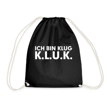 Ich bin klug K. L. U. K. Kultspruch - Turnbeutel - Schwarz - Vorne