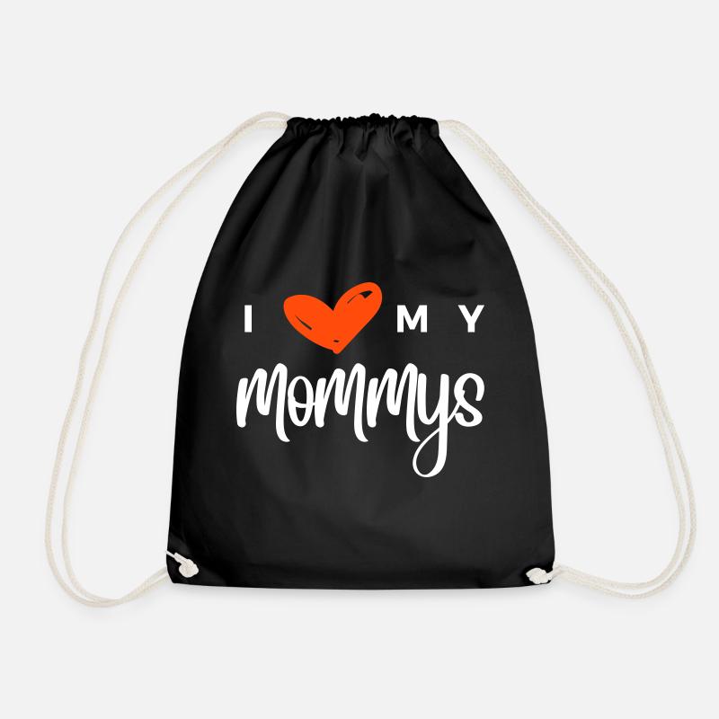 I Love My Mommys - Drawstring Bag - black