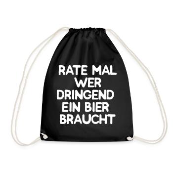 Rate mal wer dringend ein Bier braucht - Turnbeutel - Schwarz - Vorne