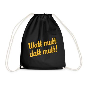 Watt mutt datt mutt! - Plattdeutsch - Turnbeutel - Schwarz - Vorne