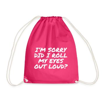 Je suis désolé ai-je levé les yeux au ciel ? - Sac de sport léger - fuchsia - Devant