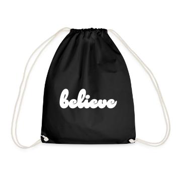 believe - Drawstring Bag - black - Front