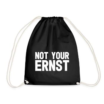 Not your Ernst - Turnbeutel - Schwarz - Vorne