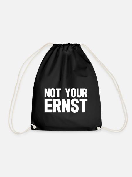 Not your Ernst - Turnbeutel - Schwarz