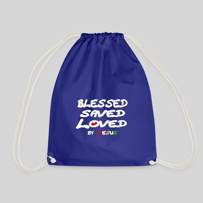 Blessed Saved Loved by Jesus