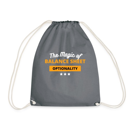The magic of balance sheet optionality - Drawstring Bag
