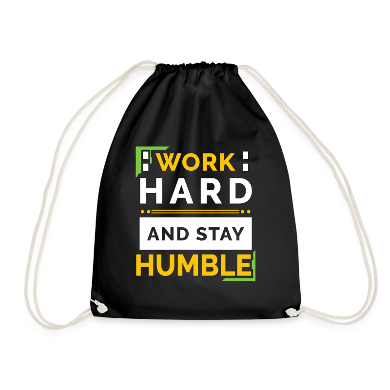 Stronger Than Yesterday|Work Hard And Stay Humble - Drawstring Bag