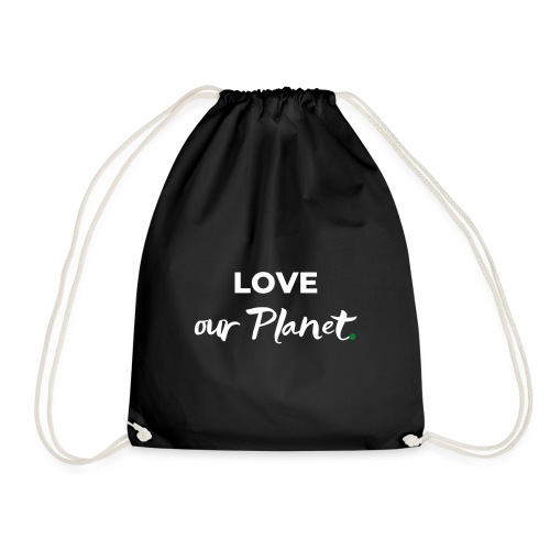 Love our Planet / Bestseller / Geschenk - Turnbeutel