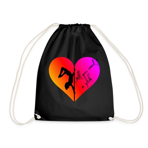 All You Need Is Pole - Tank top - Drawstring Bag