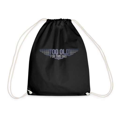 Too old to fly - Drawstring Bag