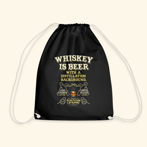 Whisky T Shirt Whiskey Is Beer - Turnbeutel