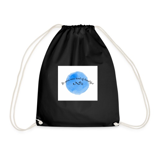 be your own kind of beautiful - Drawstring Bag