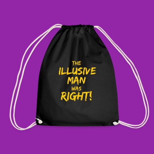 The Illusive Man Was Right! - Drawstring Bag