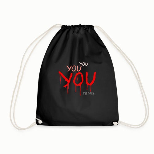 YOU or me - Drawstring Bag