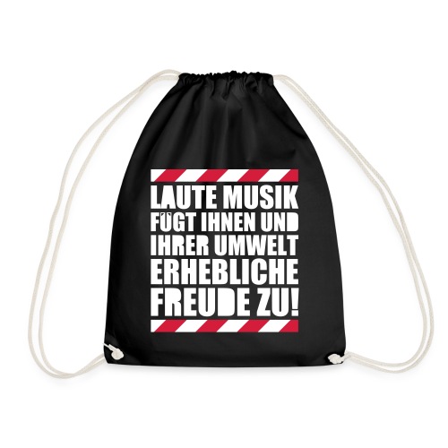 Laute Musik = Freude Party Spruch Festival feiern - Turnbeutel