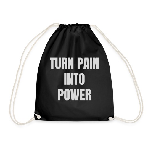 Turn pain into power / Bestseller / Geschenk - Turnbeutel