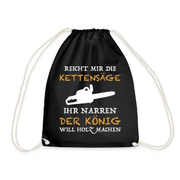 Reicht mir die Kettensäge | Holz, lustige Sprüche - Turnbeutel - Schwarz - Vorne