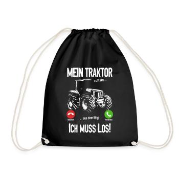 Mein Traktor ruft an... aus dem Weg! Ich muss los! - Turnbeutel - Schwarz - Vorne