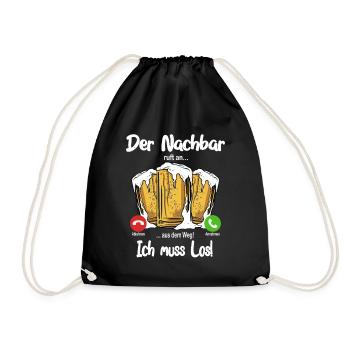 Der Nachbar ruft an... aus dem Weg, ich muss los! - Turnbeutel - Schwarz - Vorne