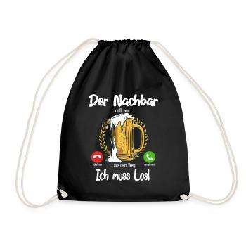 Der Nachbar ruft an... aus dem Weg, ich muss los! - Turnbeutel - Schwarz - Vorne